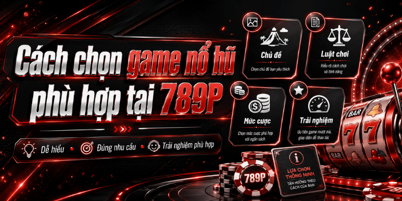 Nổ Hũ 789P – Game Slot, Cách Chơi Và Kinh Nghiệm - Cavor