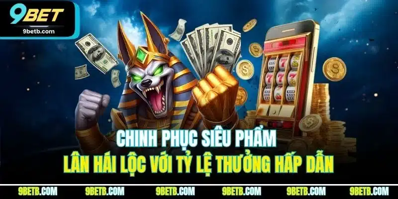 Kho Game 9BET | Sảnh Cược Trực Tuyến Đáng Chơi Nhất 2026 - Cavor