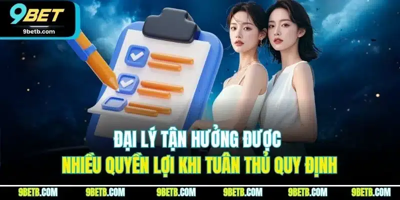 Chính Sách Đại Lý 9BET - Quyền Lợi Kinh Doanh Phải Nắm Rõ - Cavor