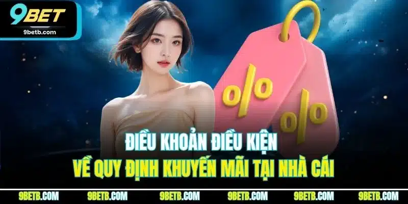 Điều Khoản Điều Kiện 9BET | Quy Định Cá Cược Mới Nhất 2026 - Cavor