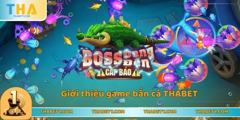 Bắn Cá Thabet - Game Bắn Cá Online Đổi Thưởng Siêu Khủng - Cavor