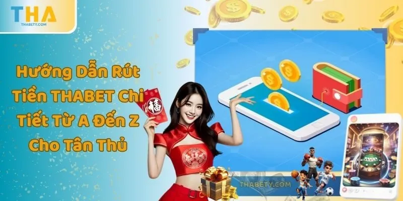 Hướng Đẫn Đăng Ký, Nạp Tiền, Chơi Và Rút Tiền Tại Thabet - Cavor
