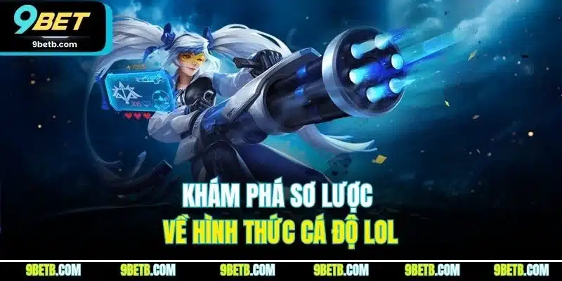 Liên Minh Huyền Thoại - Game Cá Cược Esports Đỉnh Nhất 9BET - Cavor