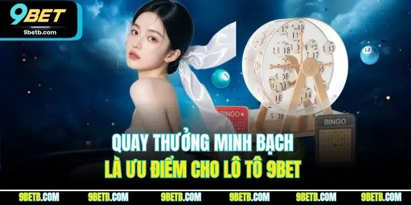 Lô Tô - Trải Nghiệm Cá Cược Trực Tuyến Hấp Dẫn Nhất 9BET - Cavor
