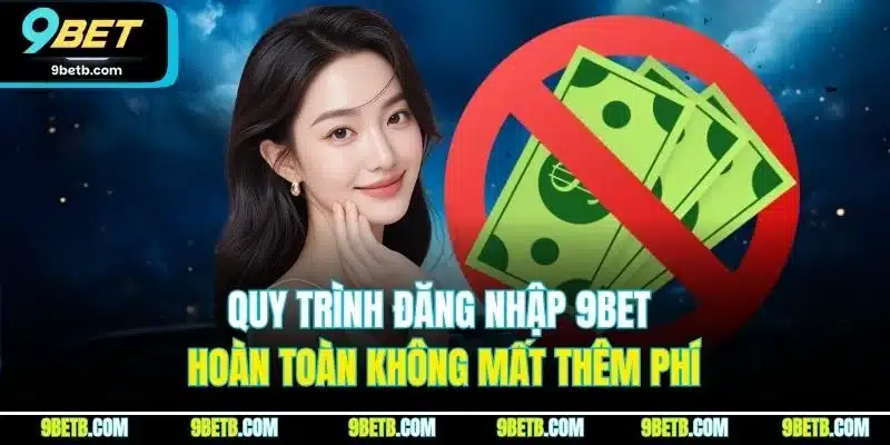 Đăng Nhập 9BET | Quy Trình Truy Cập Tài Khoản Chỉ Với Phút - Cavor