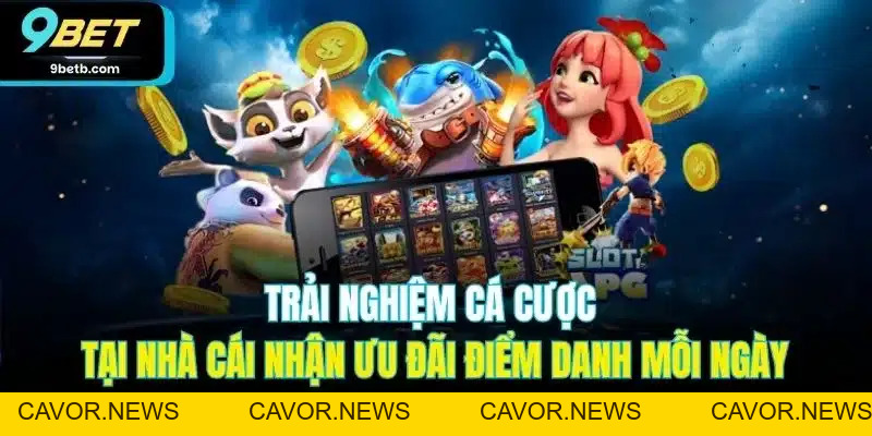 9BET - Link Nhà Cái 9BET.COM Chính Thức Uy Tín #1 VN Tặng 99K - Cavor