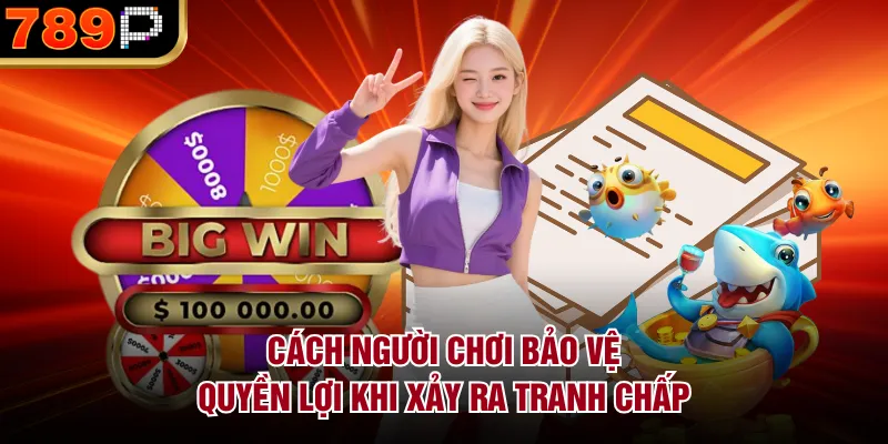 789P Xử Lý Tranh Chấp Và Khiếu Nại Ra Sao Cho Minh Bạch - Cavor 789P Xử Lý Tranh Chấp Và Khiếu Nại Ra Sao Cho Minh Bạch - Cavor