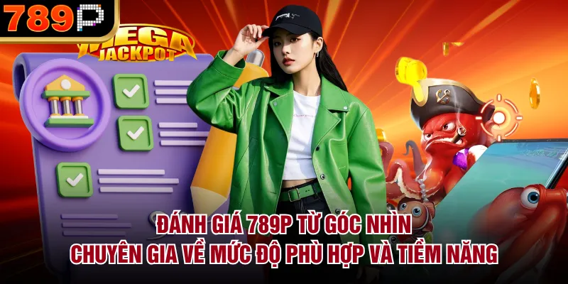 Đánh Giá 789P Từ Góc Nhìn Chuyên Gia Chi Tiết Nhất - Cavor Đánh Giá 789P Từ Góc Nhìn Chuyên Gia Chi Tiết Nhất - Cavor