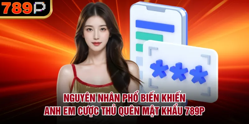 Cách Lấy Lại Mật Khẩu 789P Nhanh Nhất Và An Toàn 2026 - Cavor Cách Lấy Lại Mật Khẩu 789P Nhanh Nhất Và An Toàn 2026 - Cavor