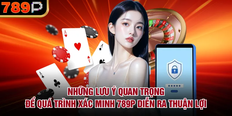 Hướng Dẫn Xác Minh Tài Khoản Tại 789P Chi Tiết 2026 - Cavor Hướng Dẫn Xác Minh Tài Khoản Tại 789P Chi Tiết 2026 - Cavor