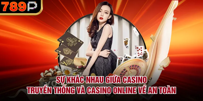 Sự Khác Nhau Giữa Casino Truyền Thống Và Casino Online - Cavor Sự Khác Nhau Giữa Casino Truyền Thống Và Casino Online - Cavor