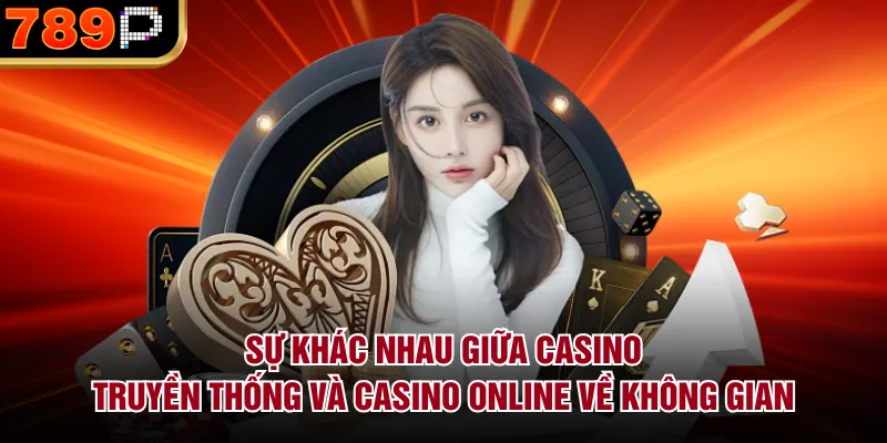 Sự Khác Nhau Giữa Casino Truyền Thống Và Casino Online - Cavor Sự Khác Nhau Giữa Casino Truyền Thống Và Casino Online - Cavor