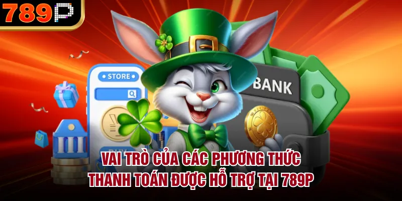 Các Phương Thức Thanh Toán Được Hỗ Trợ Tại 789P Hot - Cavor Các Phương Thức Thanh Toán Được Hỗ Trợ Tại 789P Hot - Cavor