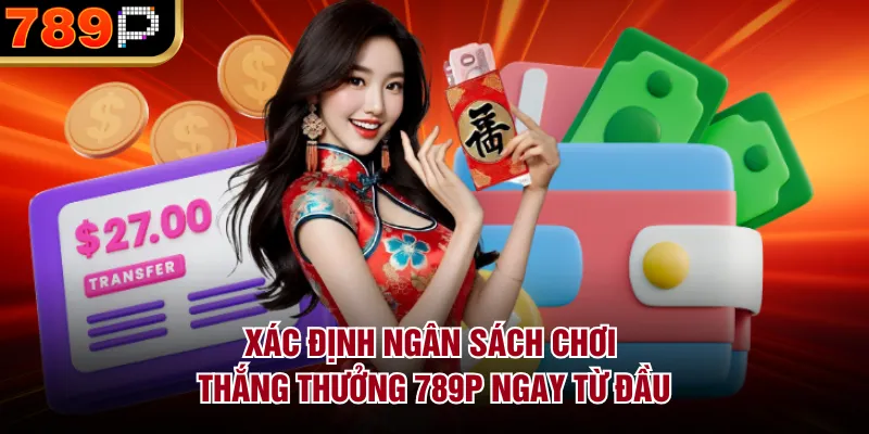 Cách Kiểm Soát Ngân Sách Khi Chơi Tại 789p Hiệu Quả - Cavor