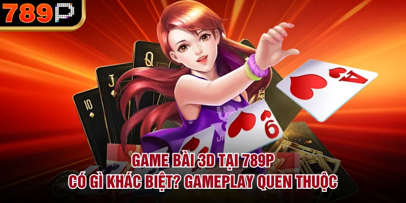 Game Bài 3D Tại 789P Có Gì Khác Biệt, Mới Mẻ Năm 2026 - Cavor Game Bài 3D Tại 789P Có Gì Khác Biệt, Mới Mẻ Năm 2026 - Cavor