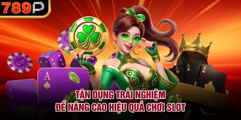 Kinh Nghiệm Chơi Slot Tại 789P Cho Người Mới Dễ Thắng - Cavor Kinh Nghiệm Chơi Slot Tại 789P Cho Người Mới Dễ Thắng - Cavor
