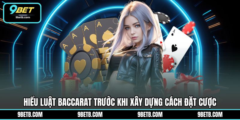 Mẹo Chơi Baccarat - Cách Kiểm Soát Ván Cược Tại 9BET - 9BET - Cavor