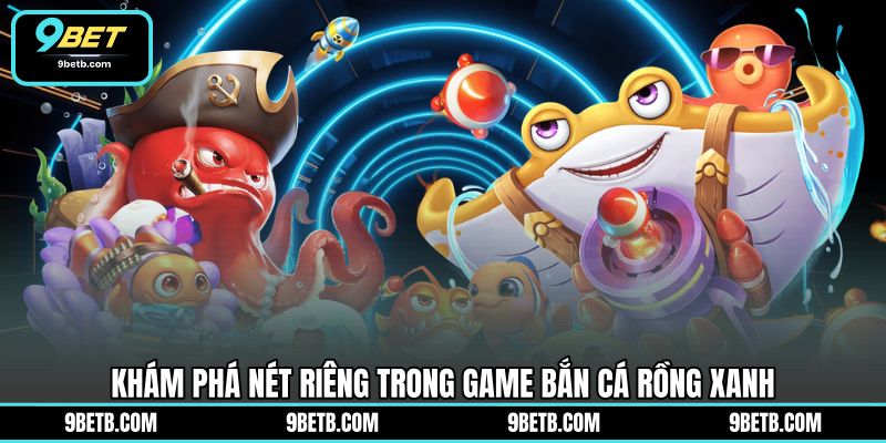 Bắn Cá Rồng Xanh - Cuộc Săn Đại Dương Thú Vị Tại 9BET - 9BET - Cavor Bắn Cá Rồng Xanh - Cuộc Săn Đại Dương Thú Vị Tại 9BET - 9BET - Cavor