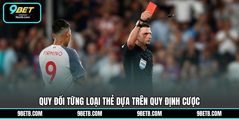 Cách Tính Kèo Thẻ Phạt - Nắm Rõ Luật Cược Cùng 9BET - 9BET - Cavor