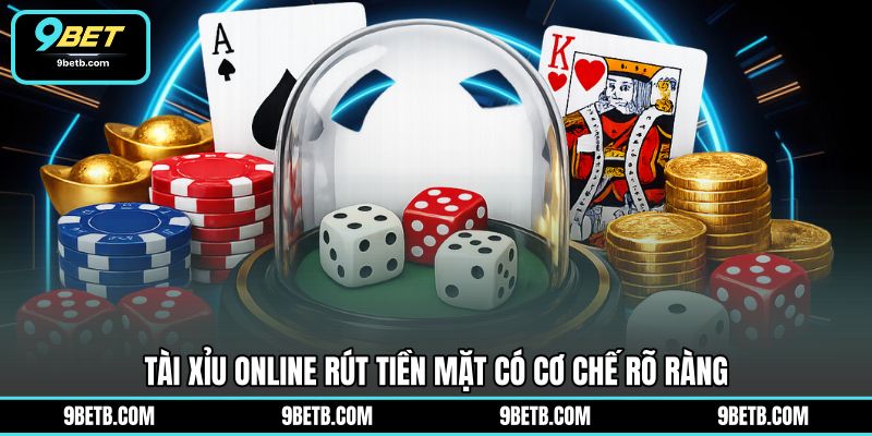 Tài Xỉu Online Rút Tiền Mặt - Giải Trí Thú Vị Tại 9BET - 9BET - Cavor
